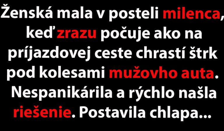 VTIP DŇA: Žena si myslela, že zatajila milenca pred manželom…